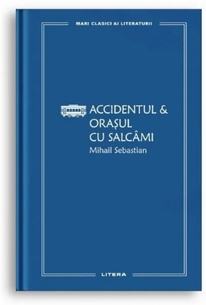 Accidentul & Oraşul cu salcâmi