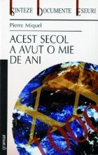 Acest secol a avut o mie de ani