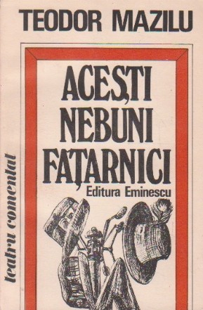 Acesti nebuni fatarnici