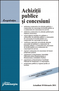 Achizitii publice si concesiuni - Actualizat 18 februarie 2011