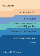 Achizitii publice. Concesiuni. Gestiunea serviciilor de utilitati publice. Parteneriat public-privat. Remedii 