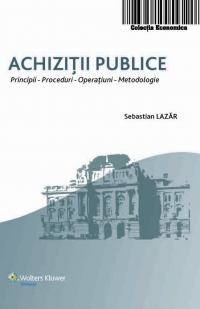 Achizitii publice. Principii, proceduri, operatiuni, metodologie