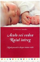 Acolo vei vedea Raiul întreg