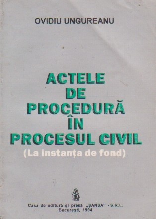 Actele de procedura in procesul civil (la instanta de fond)