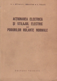 Actionarea electrica si utilajul electric ale podurilor rulante normale