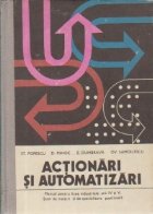 Actionari si automatizari - Manual pentru licee industriale, anii IV si V. Scoli de maistri si de specialitate