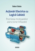 Actionari electrice cu logica cablata. Pornirea motoarelor asincrone trifazate