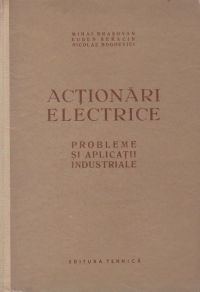 Actionari electrice - Probleme si aplicatii industriale