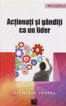 Actionati si ganditi ca un lider