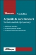 Actiunile de carte funciara - Studiu de doctrina si jurisprudenta