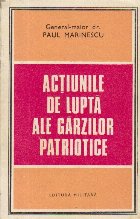 Actiunile lupta ale Garzilor Patriotice