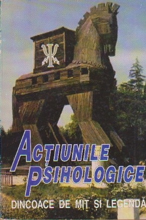 Actiunile Psihologice - Dincoace de mit si legenda