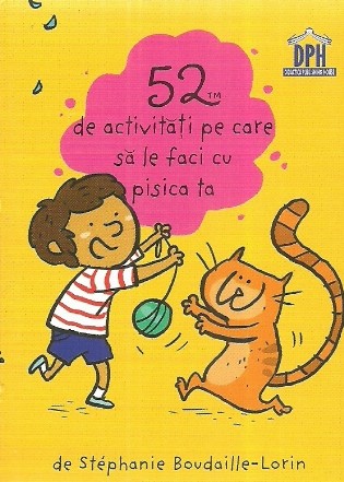 52 de activitati pe care sa le faci cu pisica ta