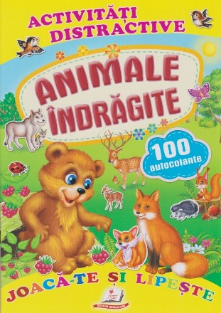 Activitati distractive. Animale indragite. Joaca-te si lipeste. 100 autocolante