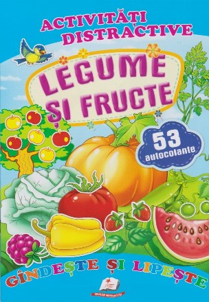 Activitati distractive. Legume si fructe. Gandeste si lipeste.53 autocolante