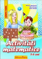 ACTIVITATI MATEMATICE ANI GRUPA MARE