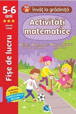 Activitati matematice: 5-6 ani, grupa mare. lnvat la gradinita (fise de lucru)