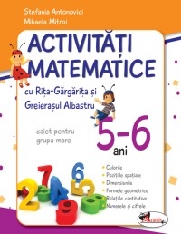 Activitati matematice cu Rita Gargarita si Greierasul Albastru, 5-6 ani