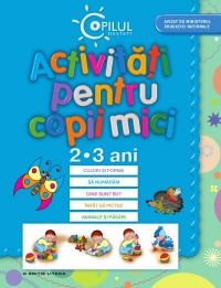 Activitati pentru copii mici 2-3 ani