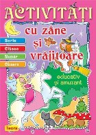 Activitati cu zane si vrajitoare