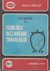 Actualitati in fiziologia declansarii travaliului