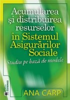 Acumularea distribuirea resurselor Sistemul Asigurarilor