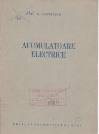 Acumulatoare electrice - Constructie, functionare, exploatare si intretinere