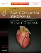 Acute Coronary Syndromes: A Companion to Braunwald\'s Heart Disease: Expert Consult - Online and Print