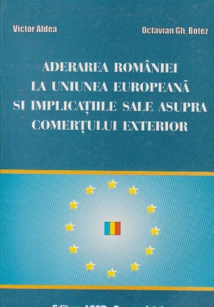 Aderarea Romaniei la Uniunea Europeana si implicatiile sale asupra comertului exterior