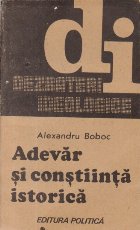 Adevar si constiinta istorica - Confruntari contemporane intre hermeneutica si dialectica in metodologia stiin