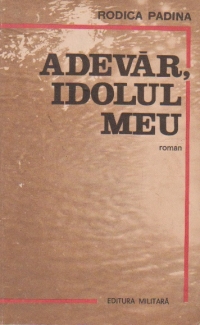 Adevar, idolul meu