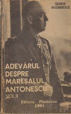 Adevarul despre Maresalul Antonescu, Volumul al II-lea