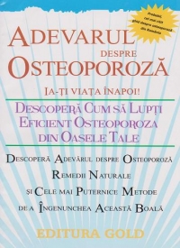 Adevarul despre osteoporoza