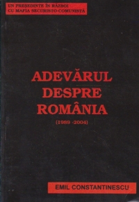 Adevarul despre Romania (1989-2004)