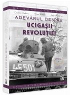 Adevarul despre ucigasii Revolutiei Volumul