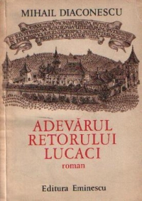 Adevarul retorului Lucaci - Roman