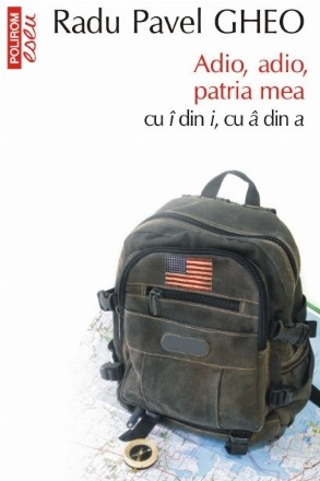 Adio, adio, patria mea cu î din i, cu â din a (ediția a III-a, de buzunar)