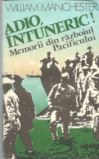 Adio, intuneric! - Memorii din razboiul Pacificului