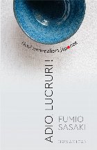 Adio, lucruri!.Noul minimalism japonez