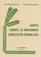 Aditivi chimici biochimici utilizati panificatie