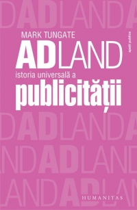 Adland. Istoria universala a publicitatii