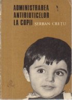 Administrarea antibioticelor copii