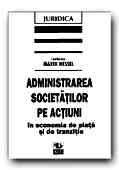 ADMINISTRAREA SOCIETATILOR PE ACTIUNI IN ECONOMIA DE PIATA SI DE TRANZITIE