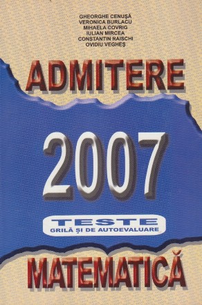 Admitere 2007. Teste grila si de autoevaluare