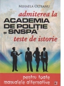 Admiterea la Academia de Politie si SNSPA - Teste de istorie