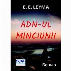 ADN-ul minciunii. Roman