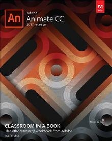 Adobe Animate CC Classroom in a Book (2017 release)