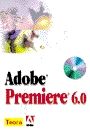 Adobe Premiere 6.0 (+CD - ROM)