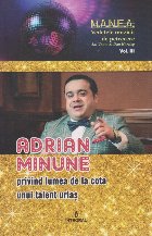 Adrian Minune - privind lumea de la cota unui talent urias