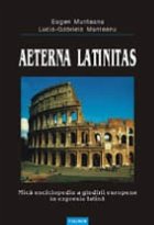 Aeterna latinitas Mica enciclopedie gindirii